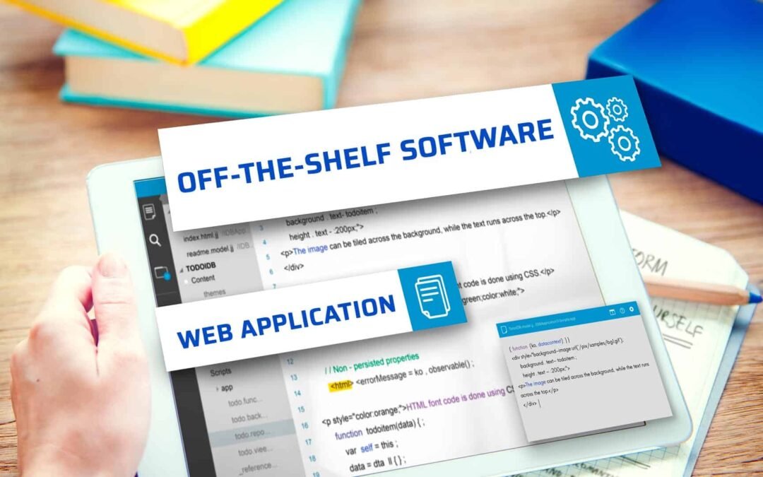 Custom Web Application Development vs Off-the-Shelf Software: Which One’s Right for You?