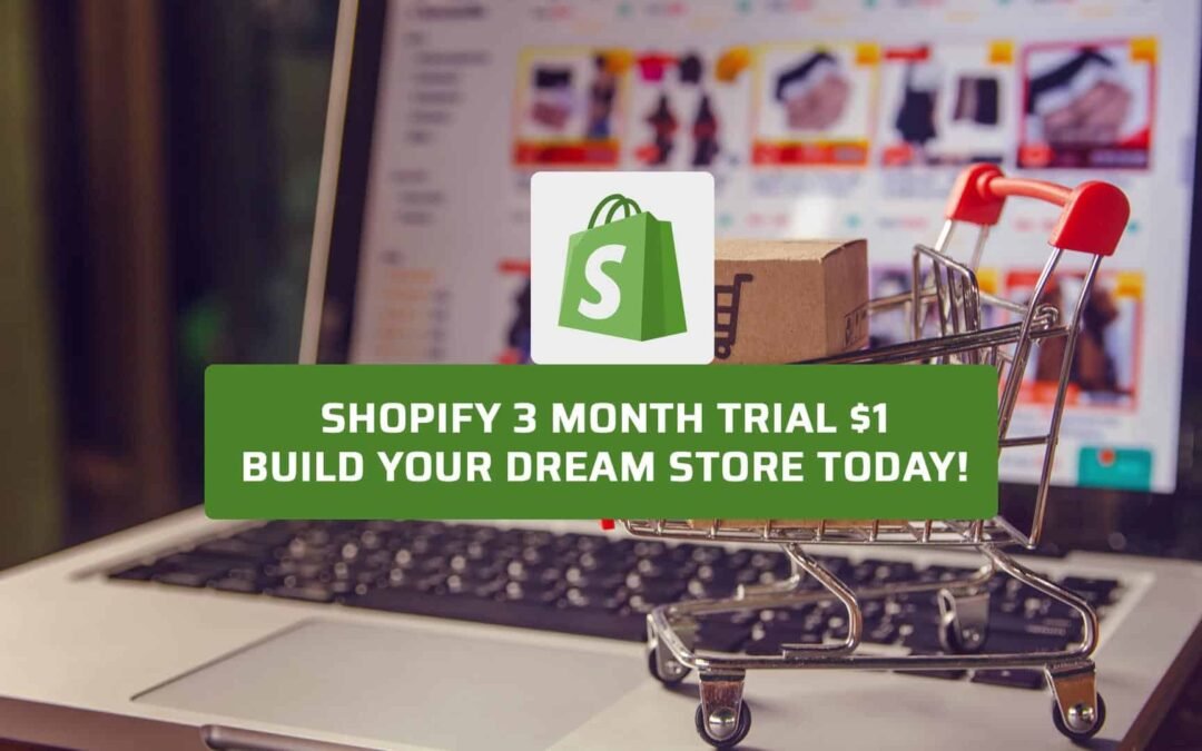 Shopify 3 Month Trial $1: The Perfect Start for Your E-Commerce Journey